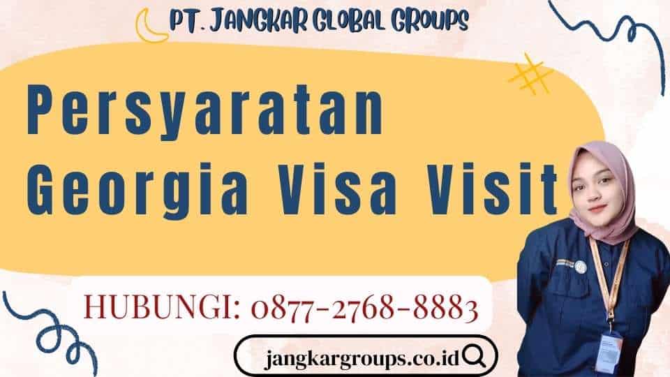 Persyaratan Georgia Visa Visit