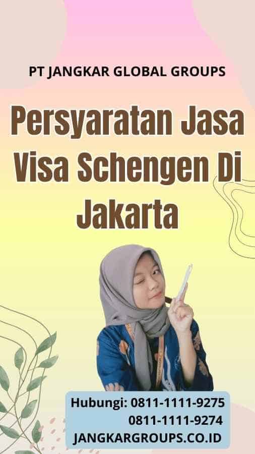 Persyaratan Jasa Visa Schengen Di Jakarta