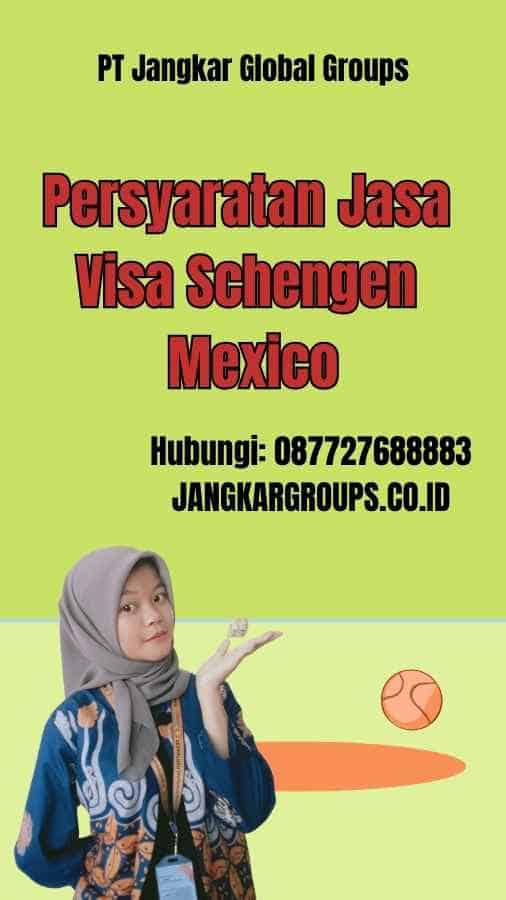 Persyaratan Jasa Visa Schengen Mexico