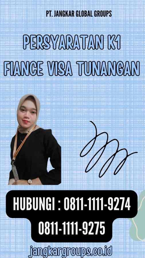 Persyaratan K1 Fiance Visa Tunangan
