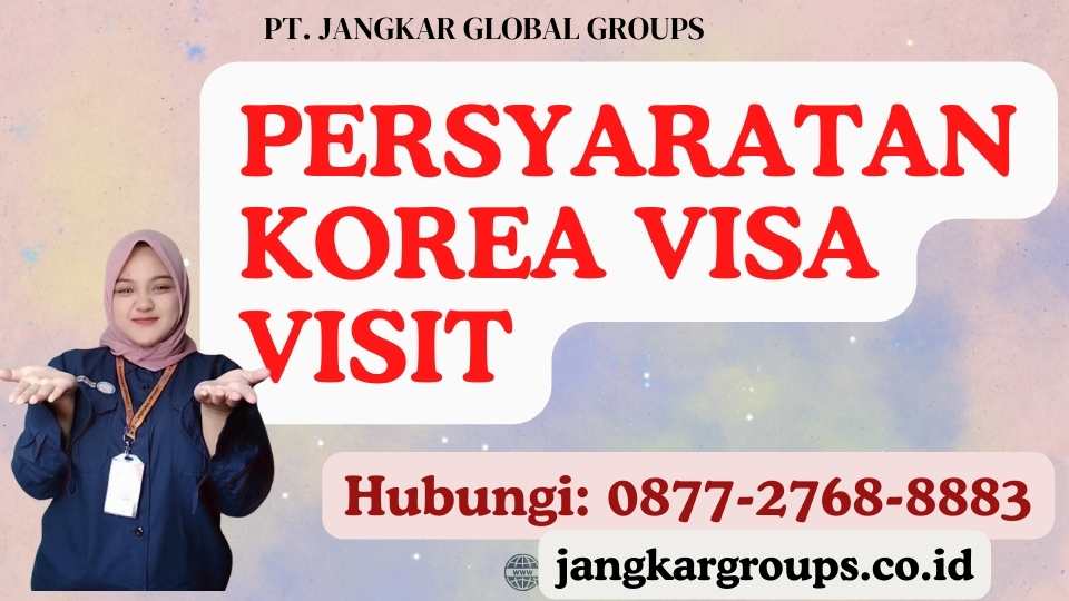 Persyaratan Korea Visa Visit