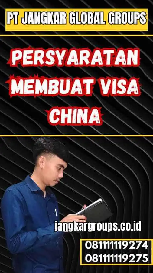 Cara Membuat Visa China – Jangkar Global Groups