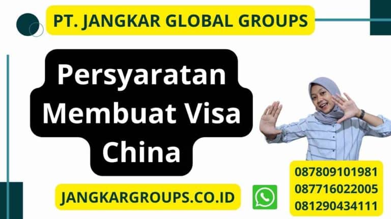 Persyaratan Membuat Visa China Jangkar Global Groups