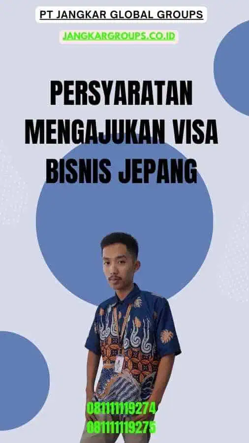 Persyaratan Mengajukan Visa Bisnis Jepang