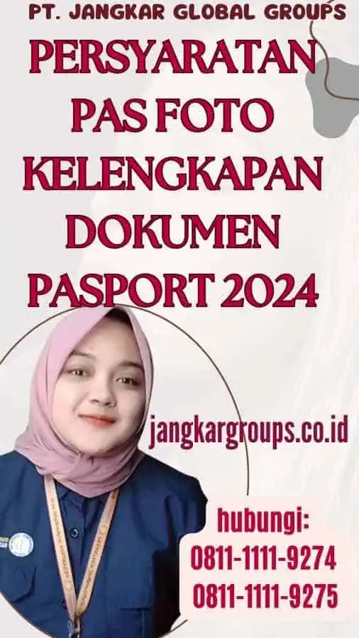 Persyaratan Pas Foto Kelengkapan Dokumen Pasport 2024