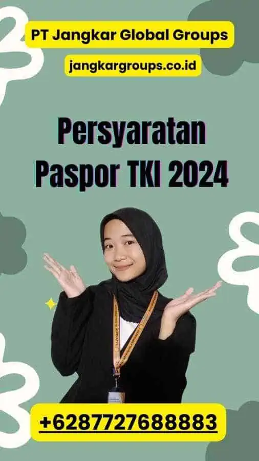 Persyaratan Paspor TKI 2024