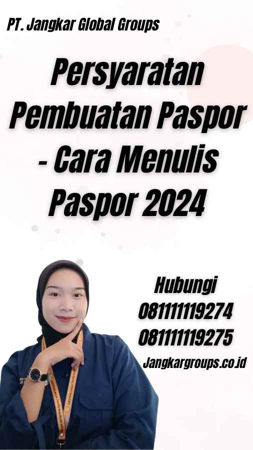 Persyaratan Pembuatan Paspor - Cara Menulis Paspor 2024