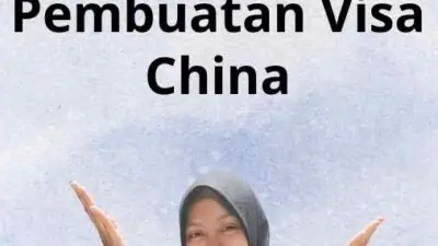 Persyaratan Pembuatan Visa China