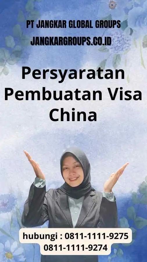 Persyaratan Pembuatan Visa China