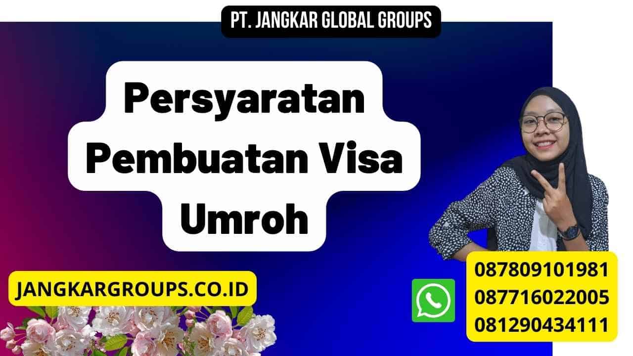 Persyaratan Pembuatan Visa Umroh Jangkar Global Groups 4762