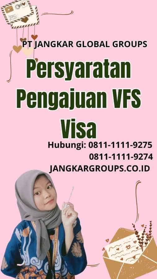 Persyaratan Pengajuan VFS Visa