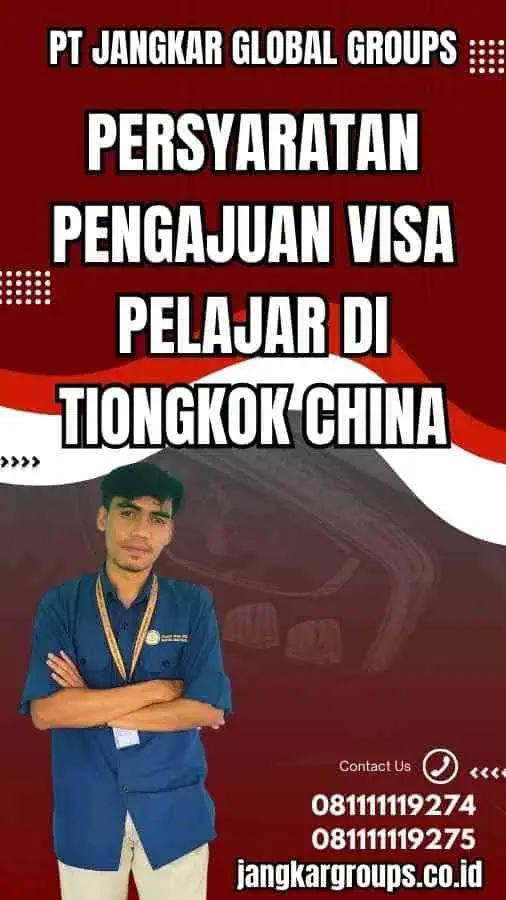 Persyaratan Pengajuan Visa Pelajar di Tiongkok China