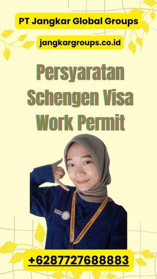 Persyaratan Schengen Visa Work Permit