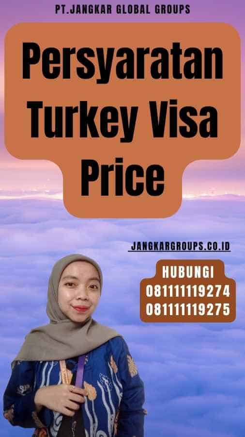Persyaratan Turkey Visa Price