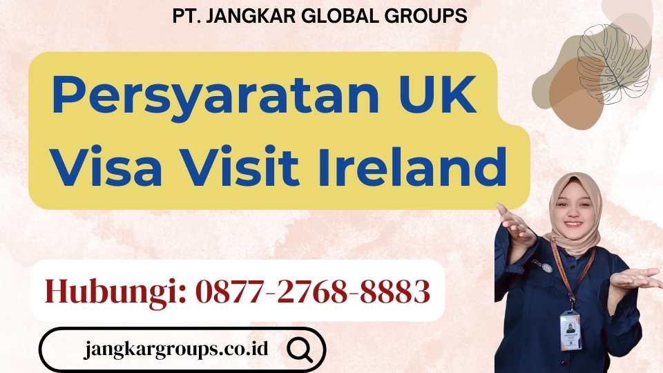 Persyaratan UK Visa Visit Ireland