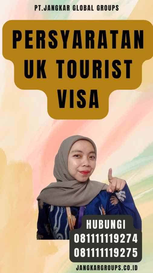 Persyaratan Uk Tourist Visa