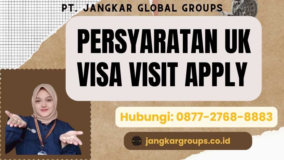 Persyaratan Uk Visa Visit Apply