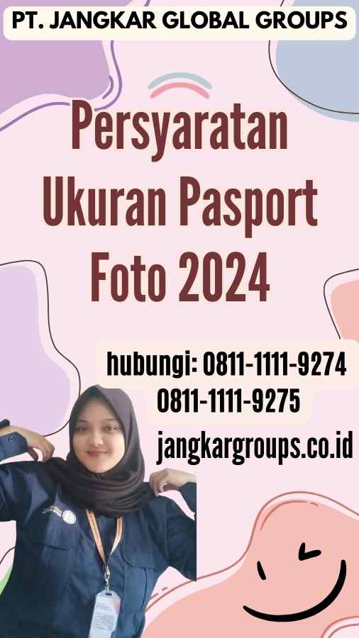 Persyaratan Ukuran Pasport Foto 2024