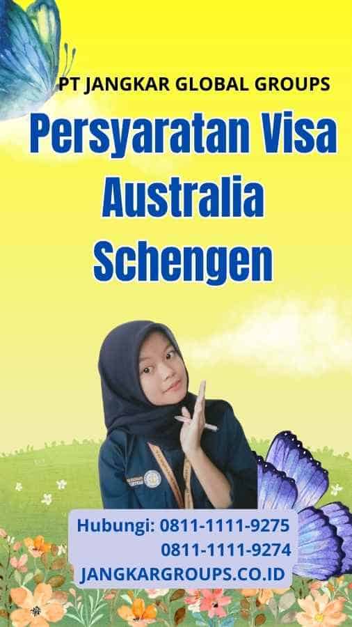Persyaratan Visa Australia Schengen