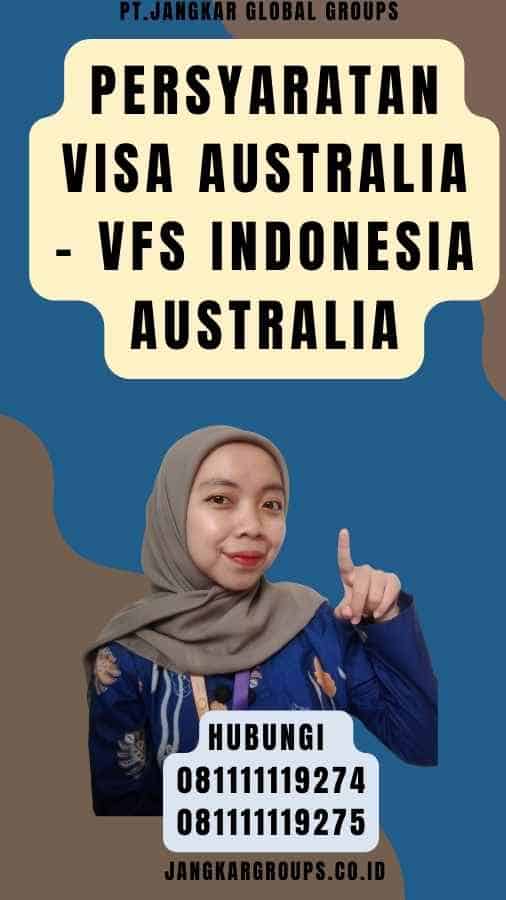 Persyaratan Visa Australia - Vfs Indonesia Australia