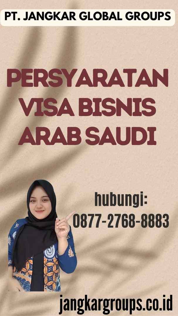 Persyaratan Visa Bisnis Arab Saudi