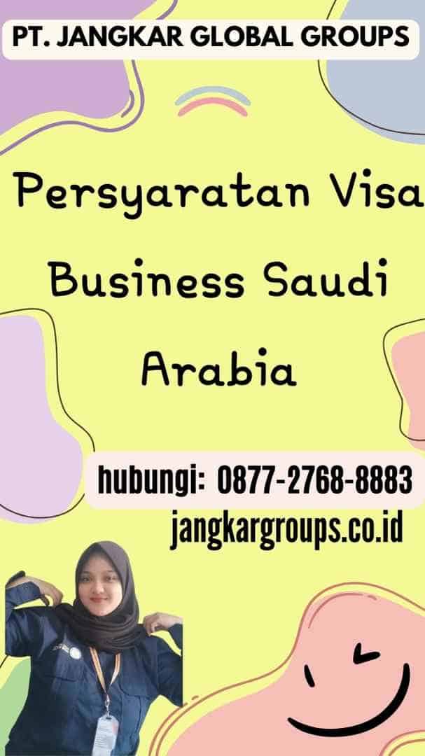 Persyaratan Visa Business Saudi Arabia