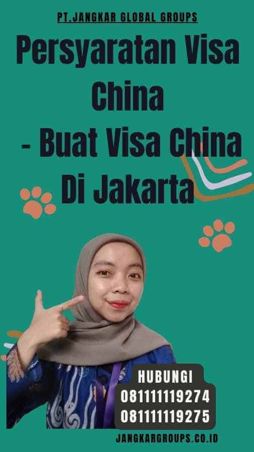 Persyaratan Visa China - Buat Visa China Di Jakarta
