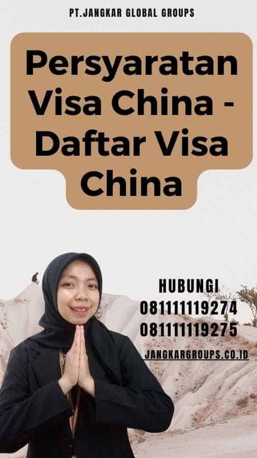 Persyaratan Visa China - Daftar Visa China