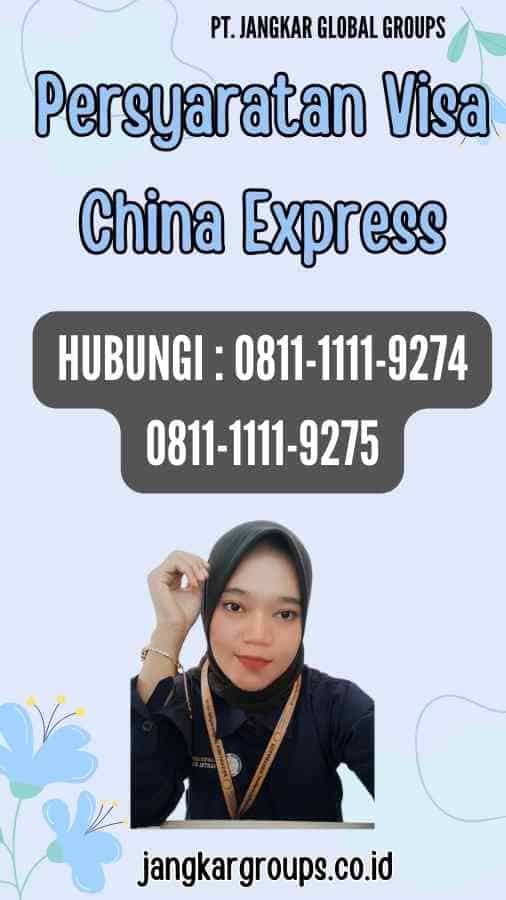 Persyaratan Visa China Express