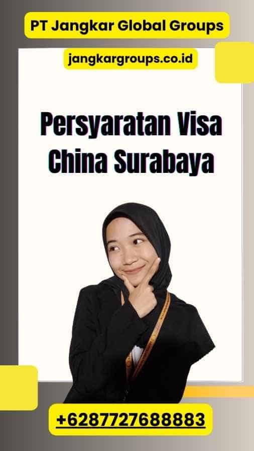 Persyaratan Visa China Surabaya