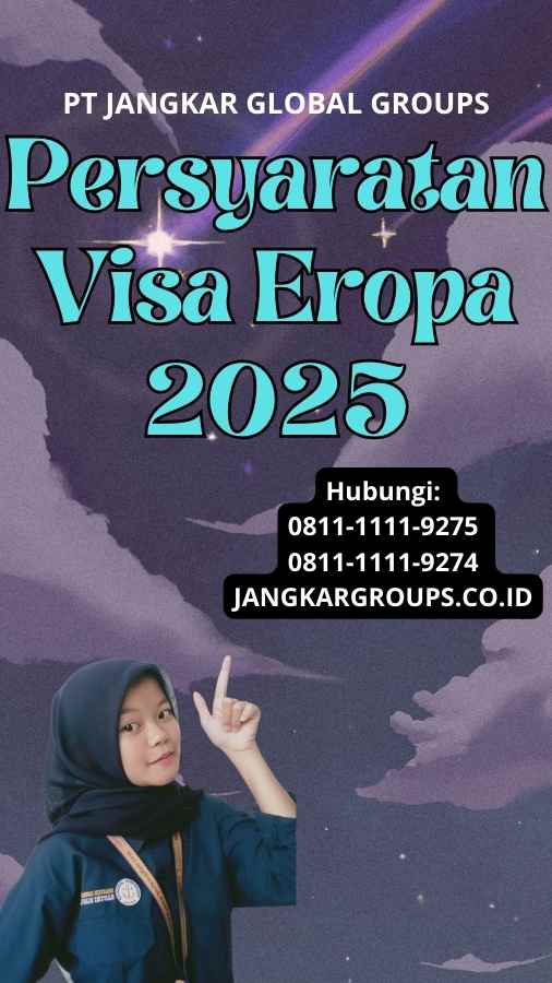 Persyaratan Visa Eropa 2025