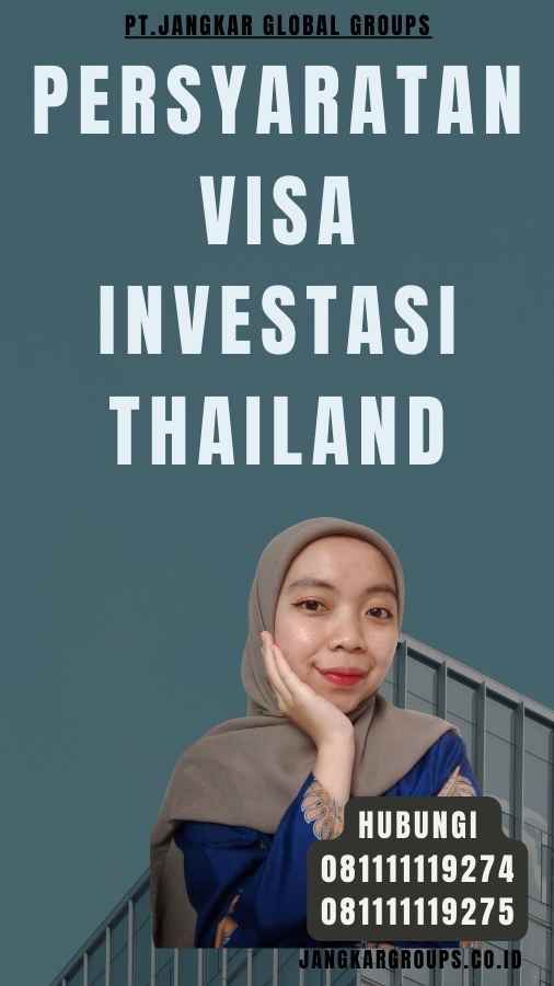 Persyaratan Visa Investasi Thailand