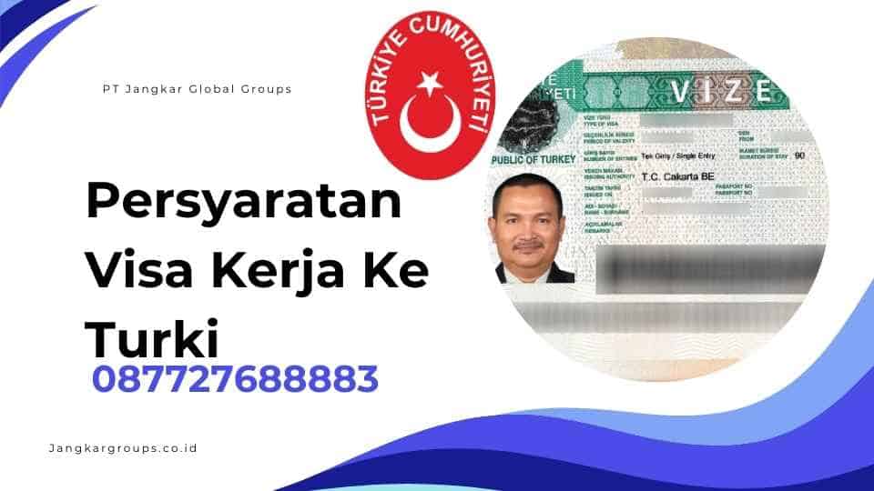 Persyaratan Visa Kerja Ke Turki