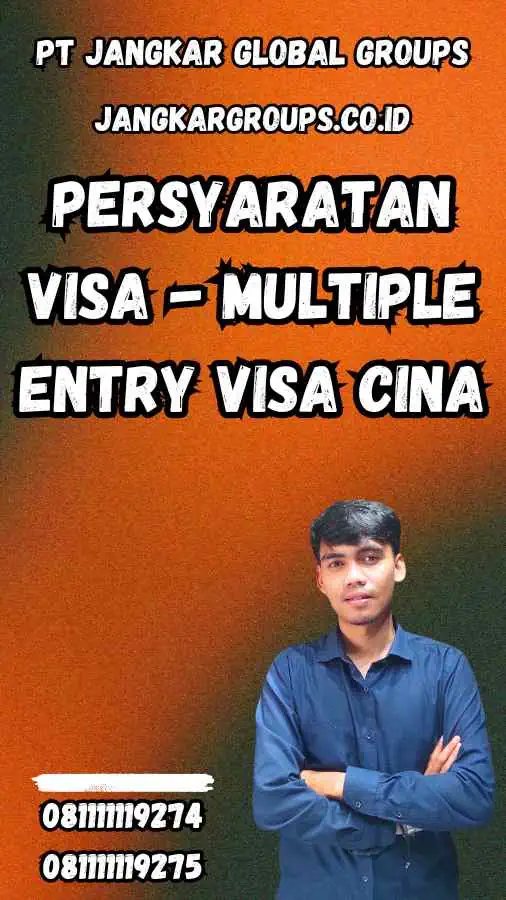 Persyaratan Visa - Multiple Entry Visa Cina