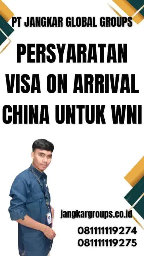 Persyaratan Visa On Arrival China Untuk WNI