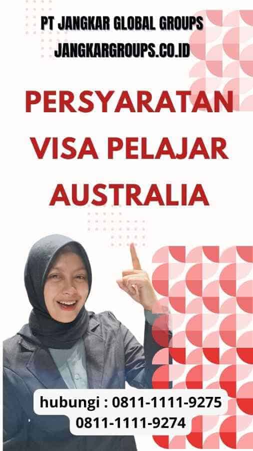 Persyaratan Visa Pelajar Australia – Jangkar Global Groups