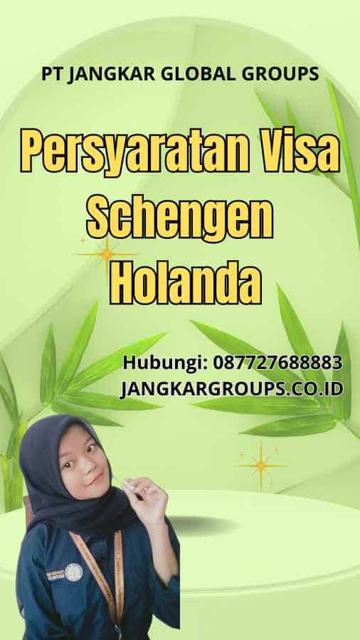Persyaratan Visa Schengen Holanda