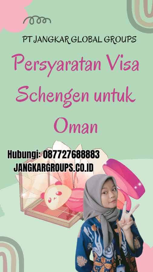 Persyaratan Visa Schengen untuk Oman