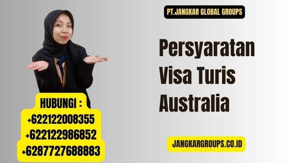 Persyaratan Visa Turis Australia