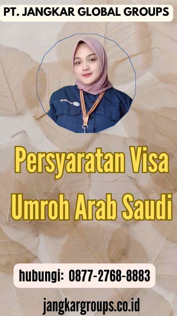 Persyaratan Visa Umroh Arab Saudi