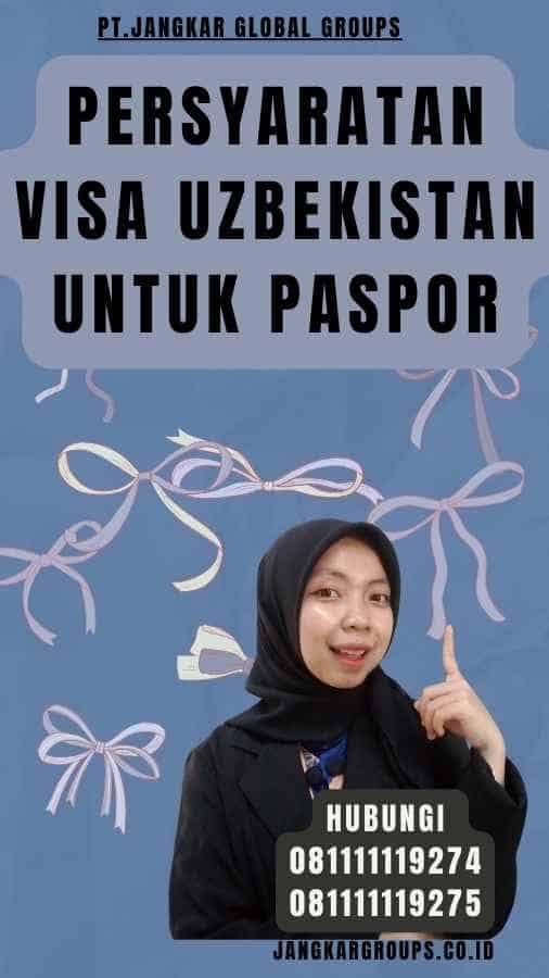 Persyaratan Visa Uzbekistan Untuk Paspor
