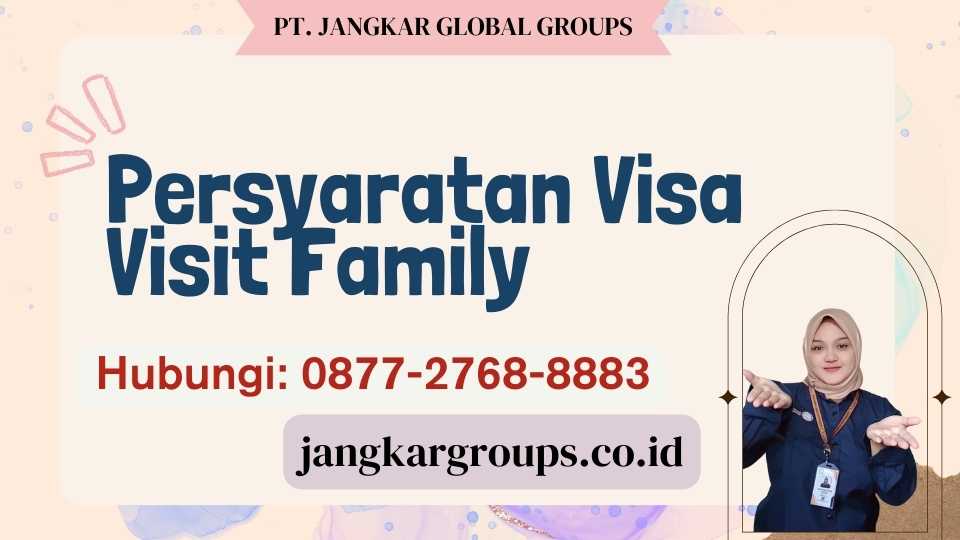 Persyaratan Visa Visit Family