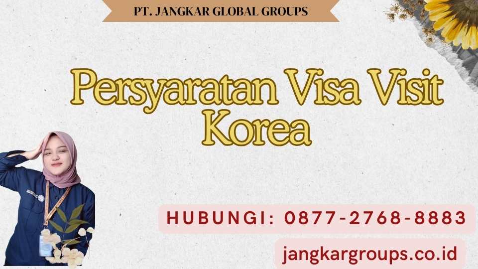 Persyaratan Visa Visit Korea