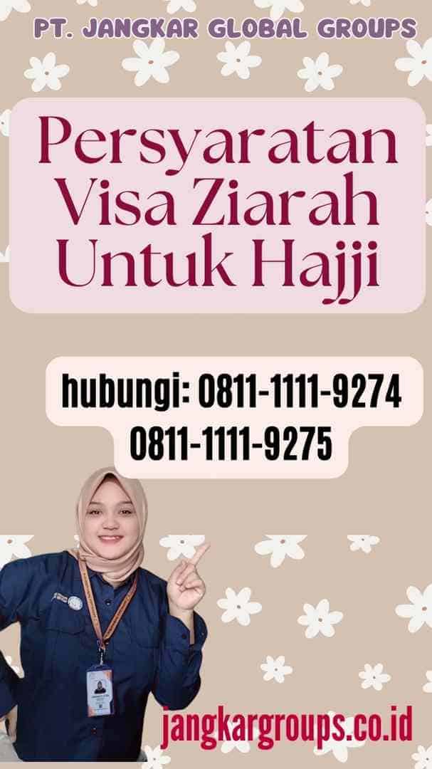 Persyaratan Visa Ziarah Untuk Hajji