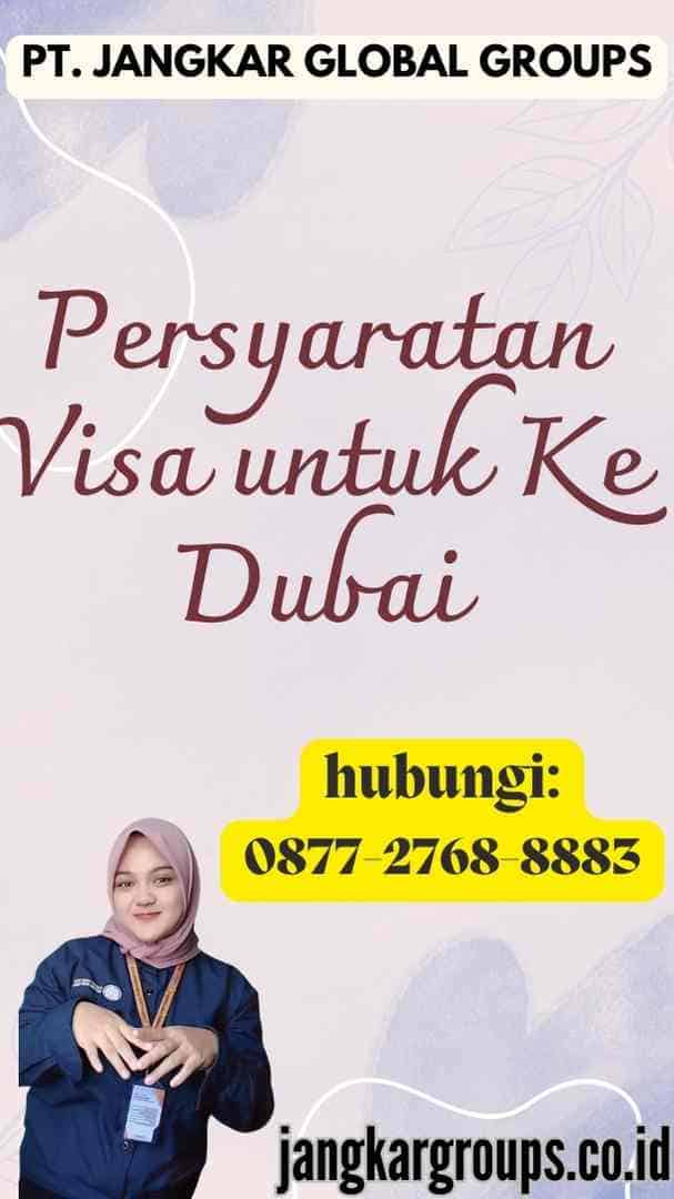 Persyaratan Visa untuk Ke Dubai