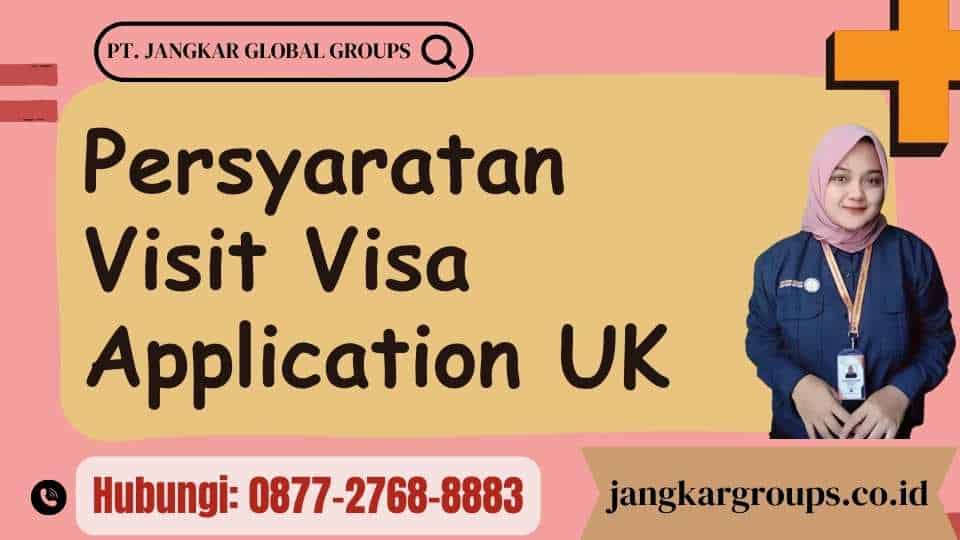 Persyaratan Visit Visa Application UK