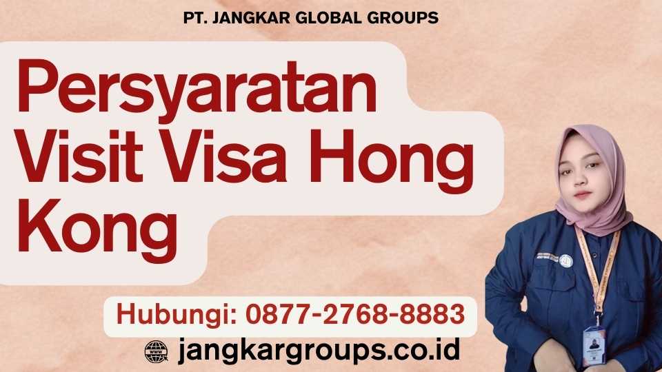 Persyaratan Visit Visa Hong Kong