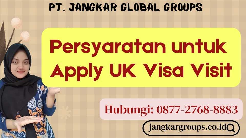Persyaratan untuk Apply UK Visa Visit