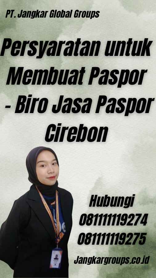 Persyaratan untuk Membuat Paspor - Biro Jasa Paspor Cirebon