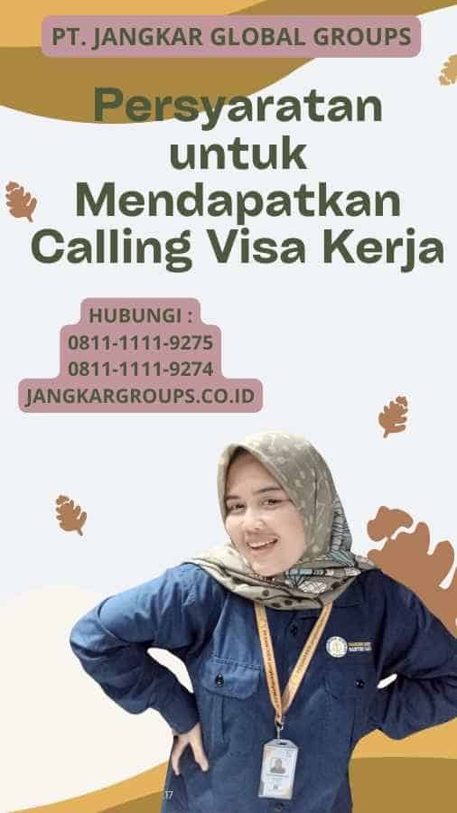 Persyaratan untuk Mendapatkan Calling Visa Kerja